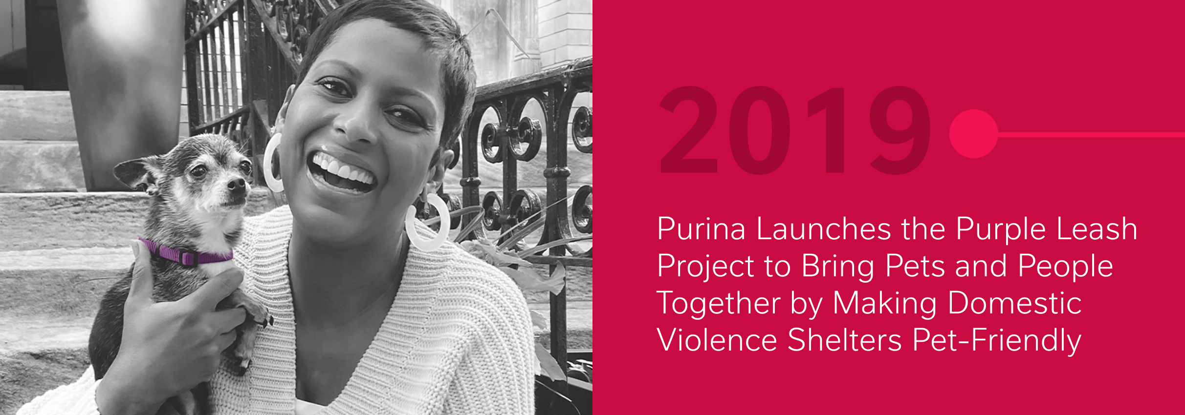 Woman holding a small dog, next to text about Purina launching the Purple Leash Project in 2019.