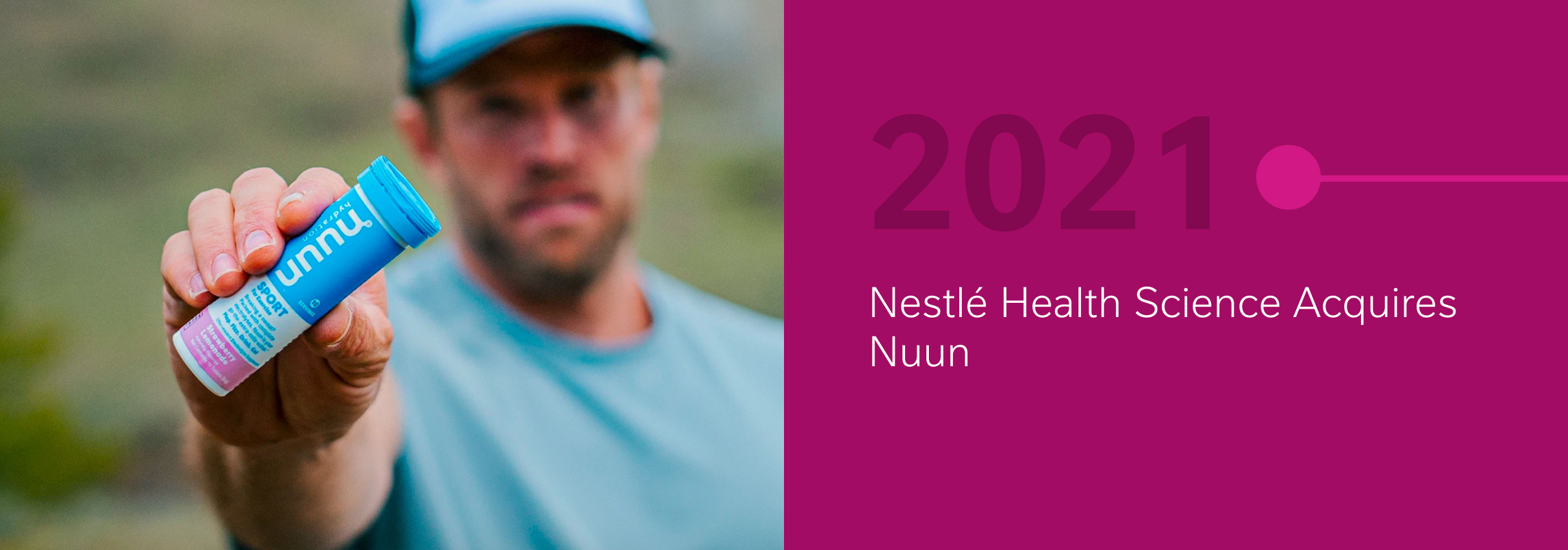 Person holding a Nuun tube with text: 2021, Nestlé Health Science Acquires Nuun