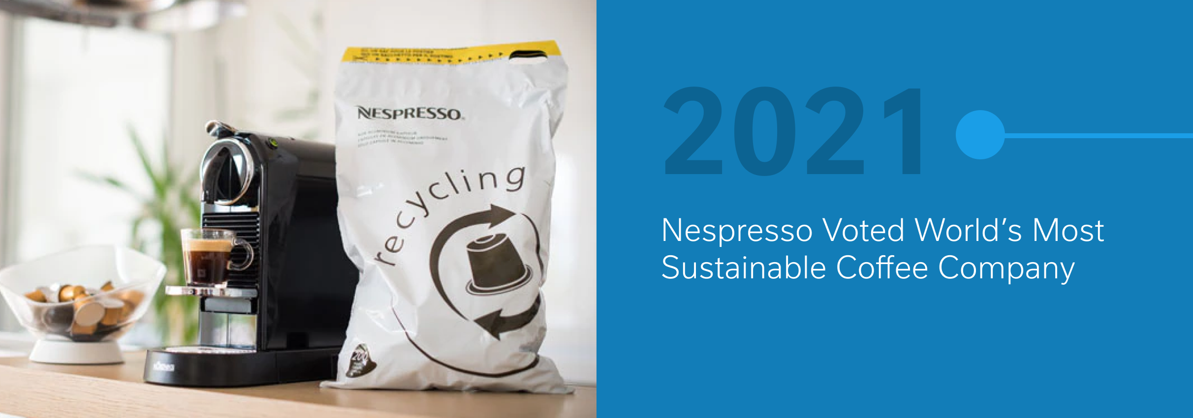 Coffee machine, recycling bag, and text: "2021 Nespresso World's Most Sustainable Coffee Company"