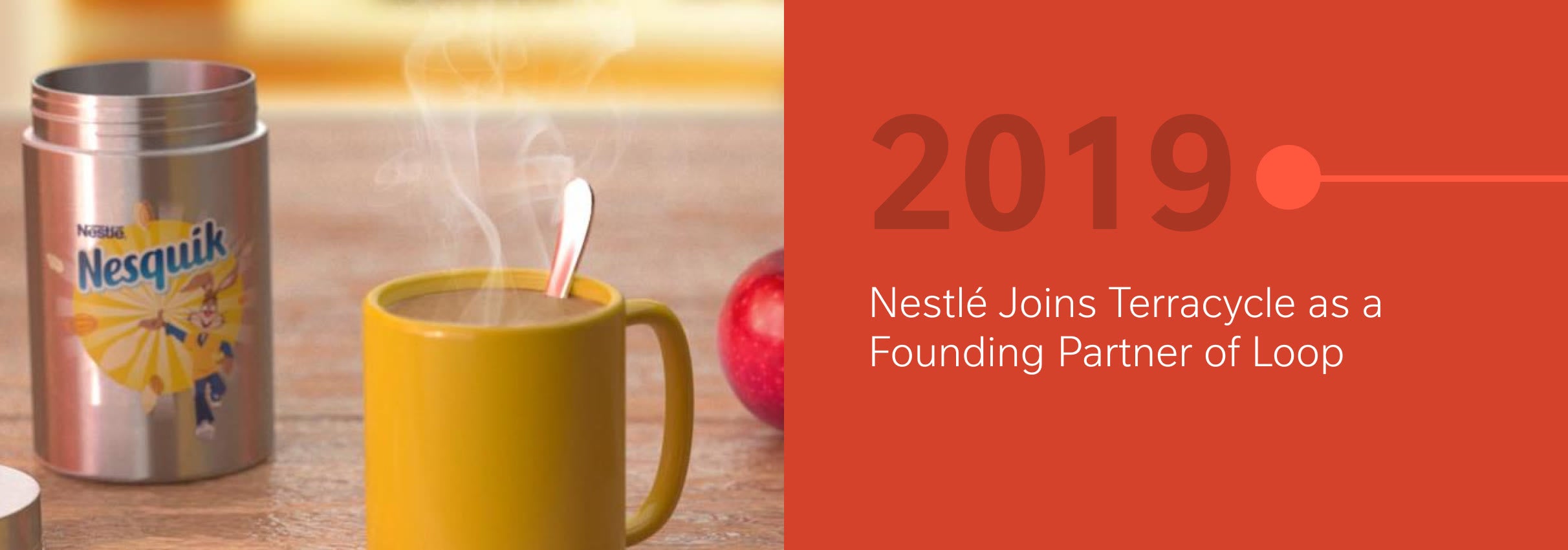 Yellow mug with steam, Nestlé tin, and red background text: "2019 Nestlé joins TerraCycle."