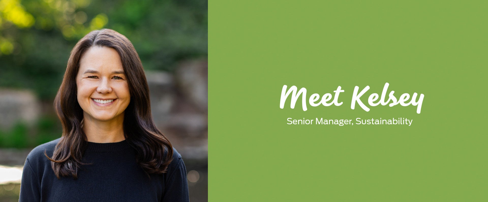 Woman with long brown hair smiling outdoors, text reads "Meet Kelsey, Senior Manager, Sustainability"