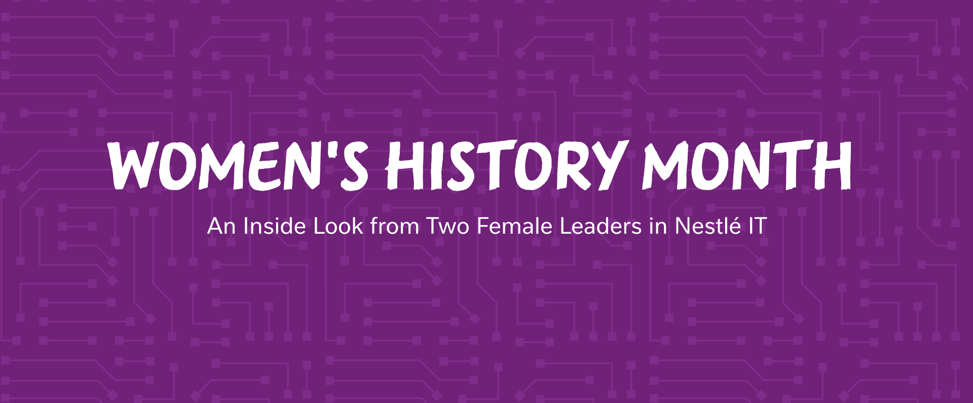 Women's History Month, an inside look