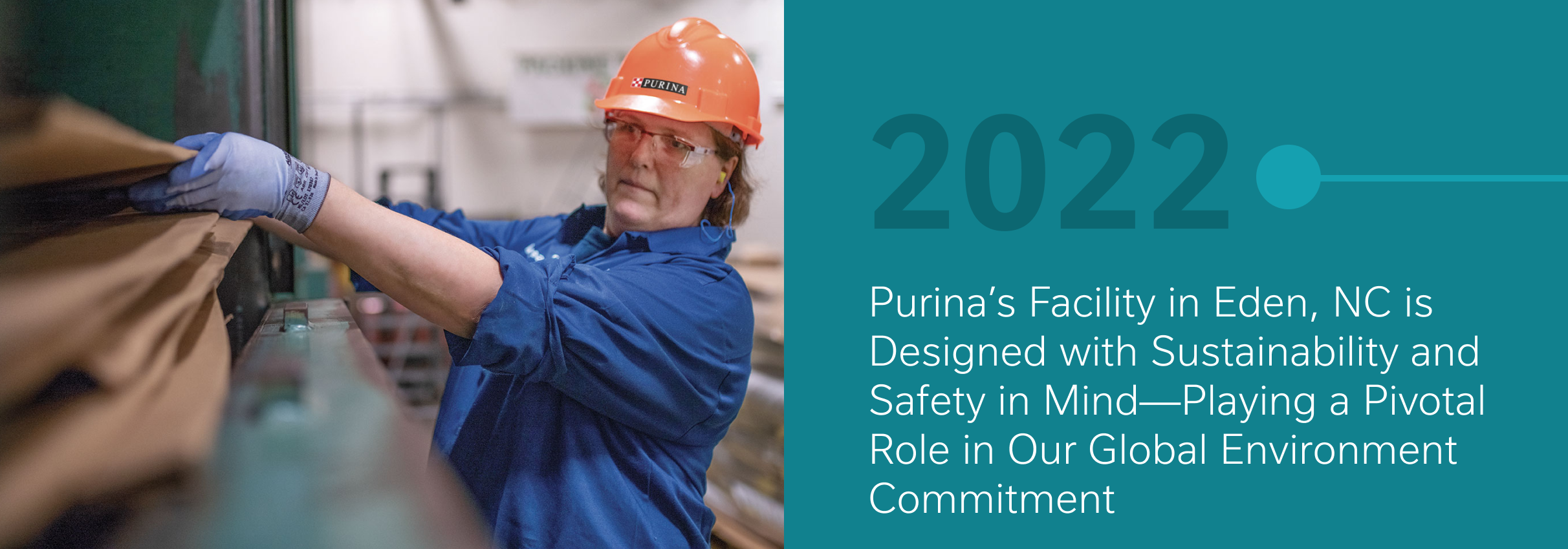 2022 - Purina's Facility in Eden, NC is designed with sustainability and safety in mind