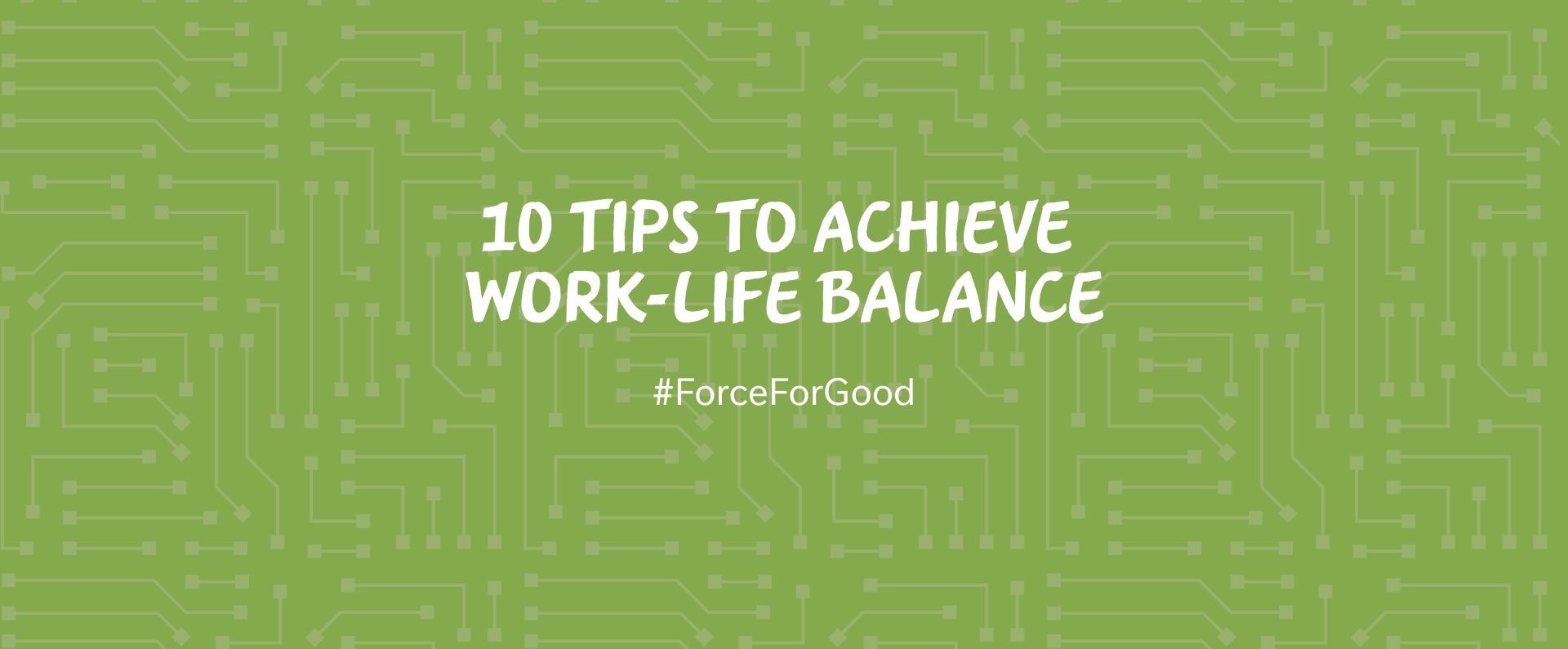 10 Tips to Achieve Work-Life Balance