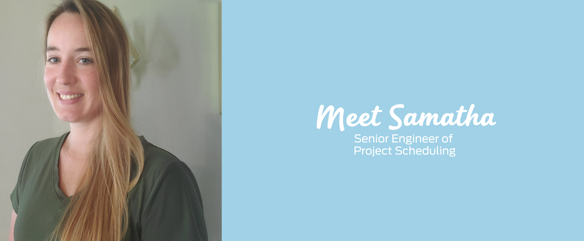 Woman Smiling - Meet Samantha, Senior Engineer of Project Scheduling