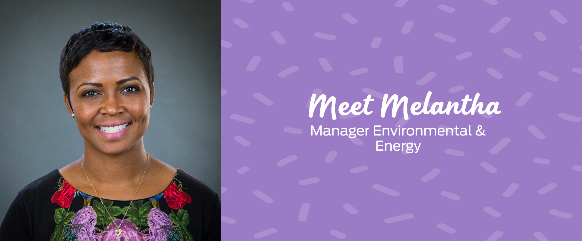 Woman Smiling - Meet Melantha, Manager of Environmental & Energy